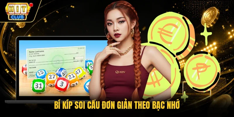 Bí kíp soi cầu đơn giản theo bạc nhớ