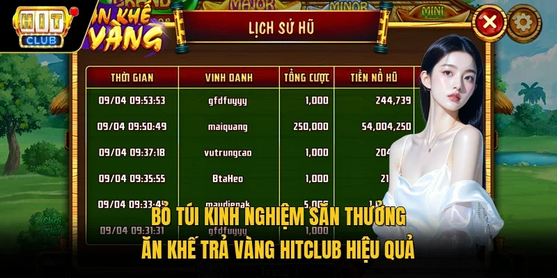 Bỏ túi kinh nghiệm săn thưởng Ăn khế trả vàng Hitclub hiệu quả