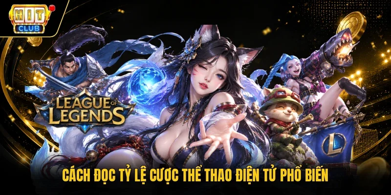 Cách đọc tỷ lệ cược thể thao điện tử phổ biến