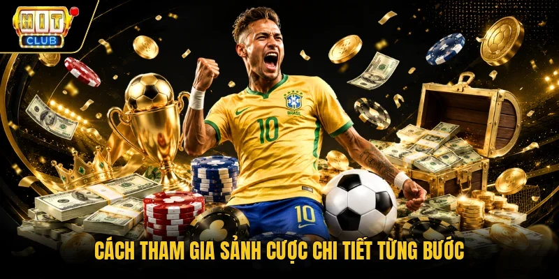 Cách tham gia sảnh cược chi tiết từng bước