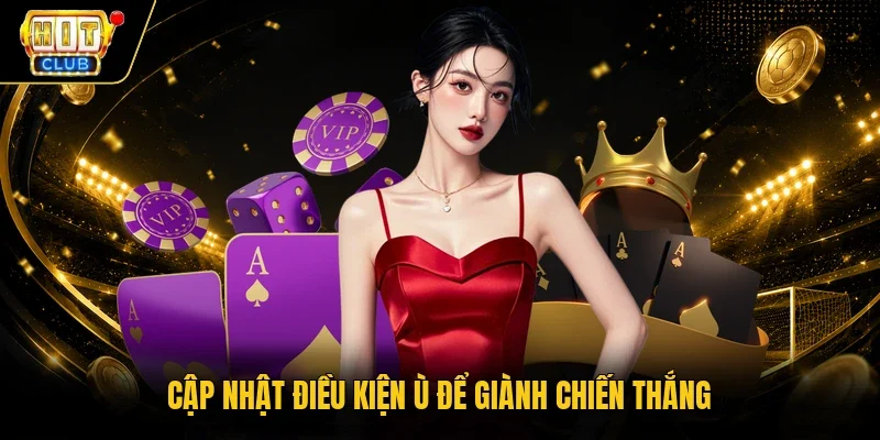 Cập nhật điều kiện ù để giành chiến thắng