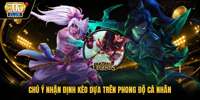 Chú ý nhận định kèo dựa trên phong độ cá nhân