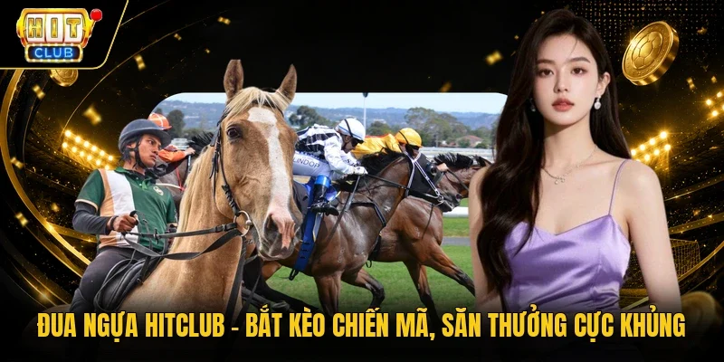 Đua ngựa Hitclub