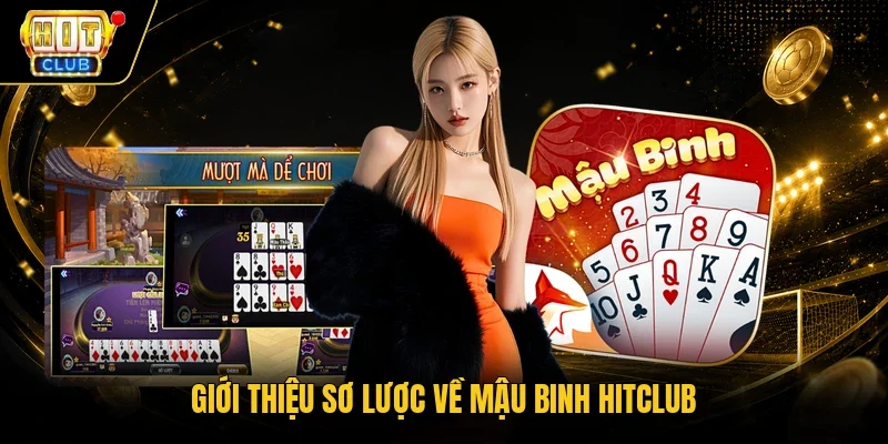 Giới thiệu sơ lược về Mậu Binh Hitclub
