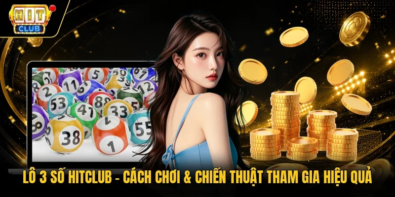 Lô 3 số Hitclub