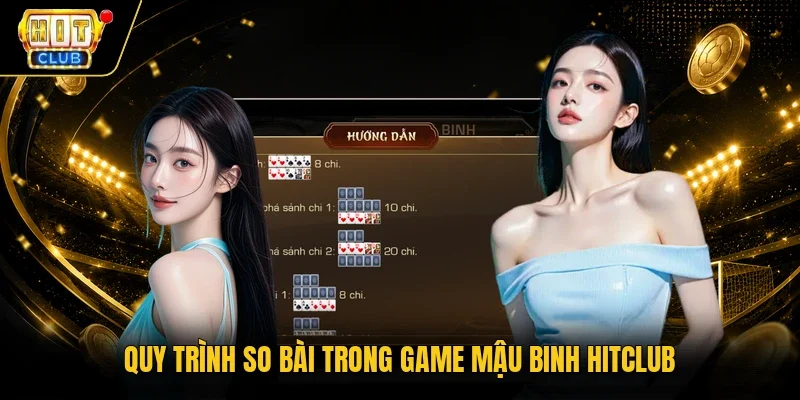 Quy trình so bài trong game Mậu Binh Hitclub