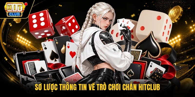Sơ lược thông tin về trò chơi Chắn Hitclub