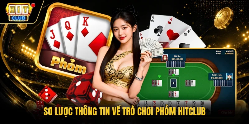 Sơ lược thông tin về trò chơi Phỏm Hitclub